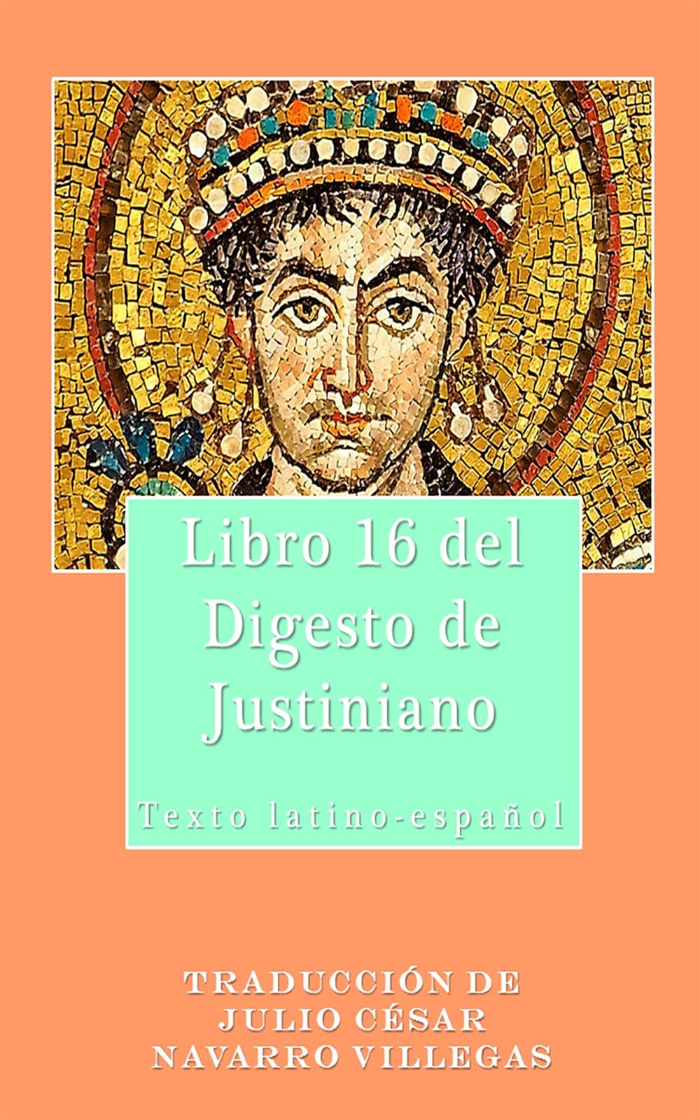 Libro 16 del Digesto de Justiniano (traducción) Texto latinoespañol