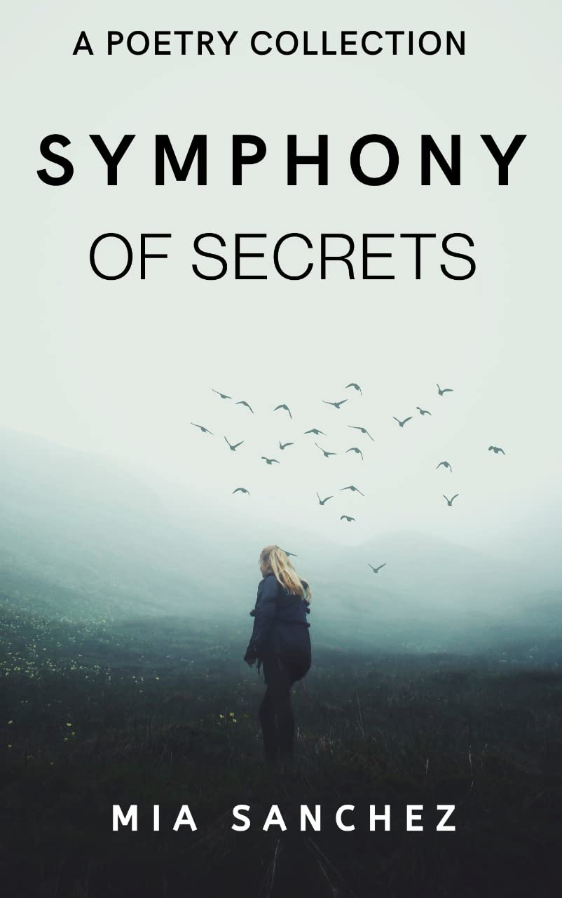 Symphony of Secrets: A Poetry Collection