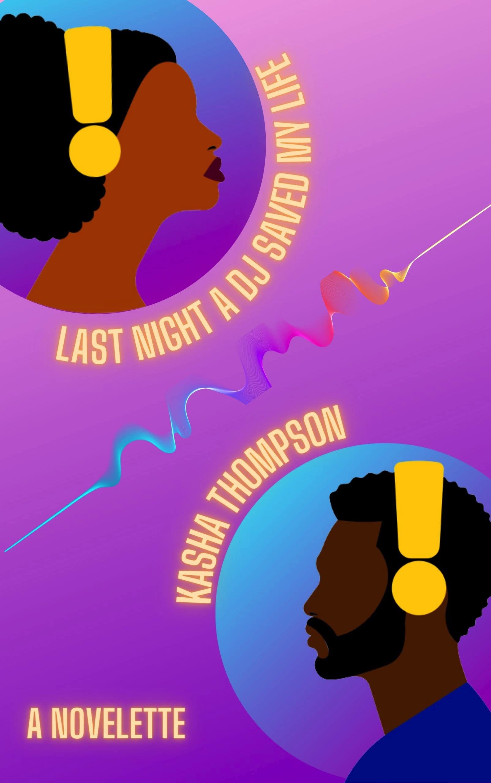Last Night A DJ Saved My Life: A Novelette