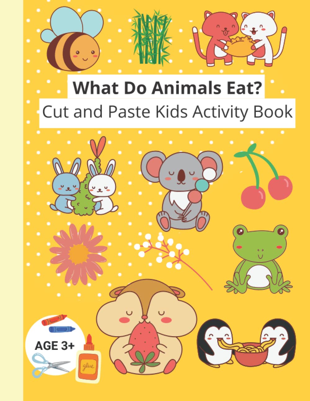 What Do Animals Eat? Cut and Paste Kids Activity Book Scissor Skills