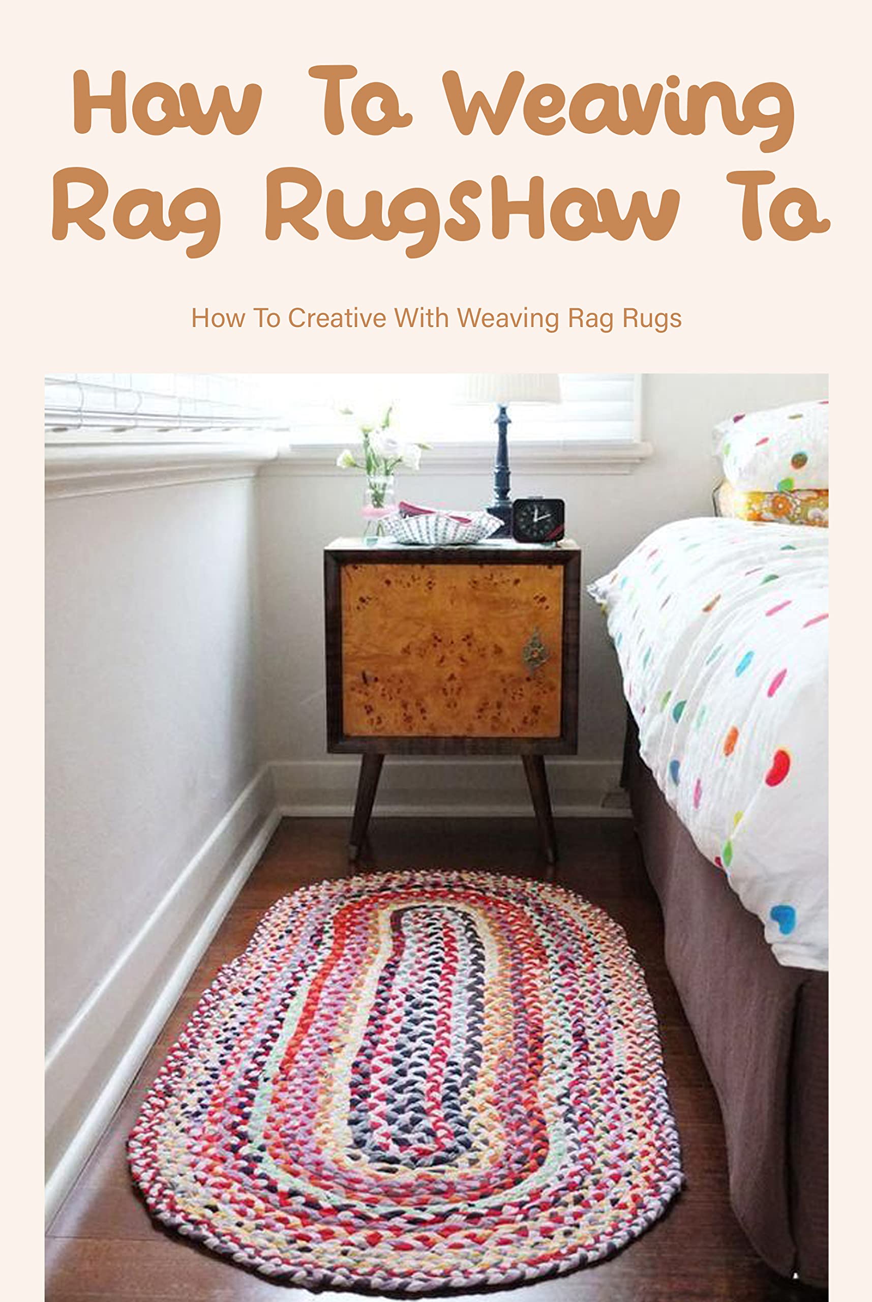 How To Weaving Rag Rugs How To Creative With Weaving Rag Rugs Easy