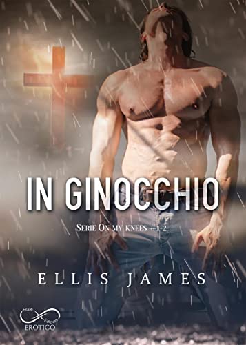 in-ginocchio-on-my-knees-1-2-by-ella-james-goodreads
