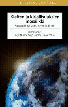 Kielten ja kirjallisuuksien mosaiikki — Näkökulmina valta, periferia ja arki book cover