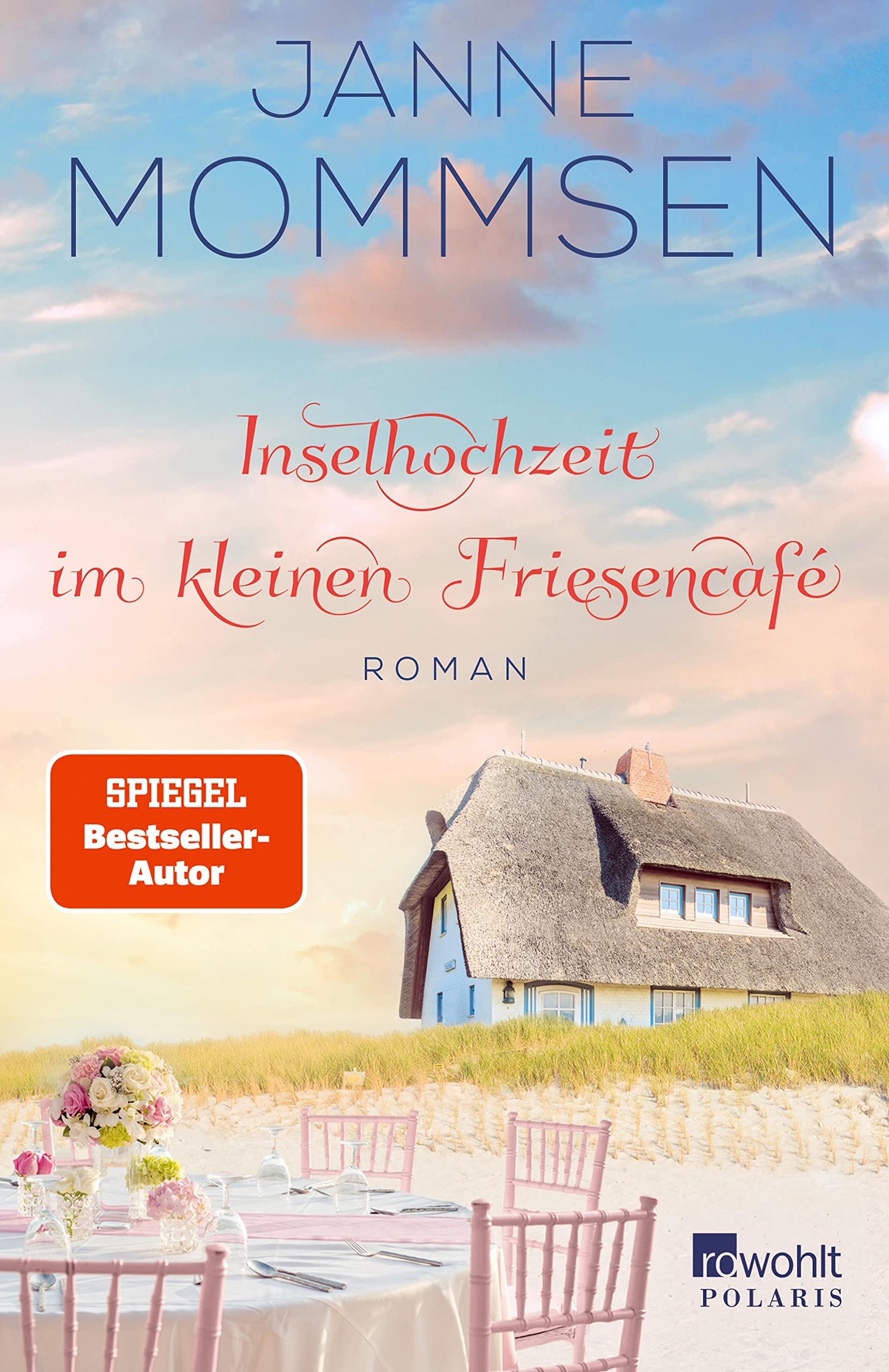 Inselhochzeit im kleinen Friesencafé: Ein Inselroman (Die kleine Friesencafé-Reihe 3)