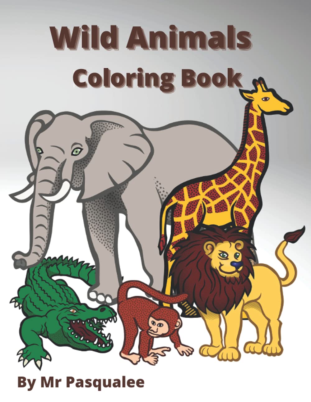 Wild Animals Coloring Book by Mr Pasqualee Goodreads