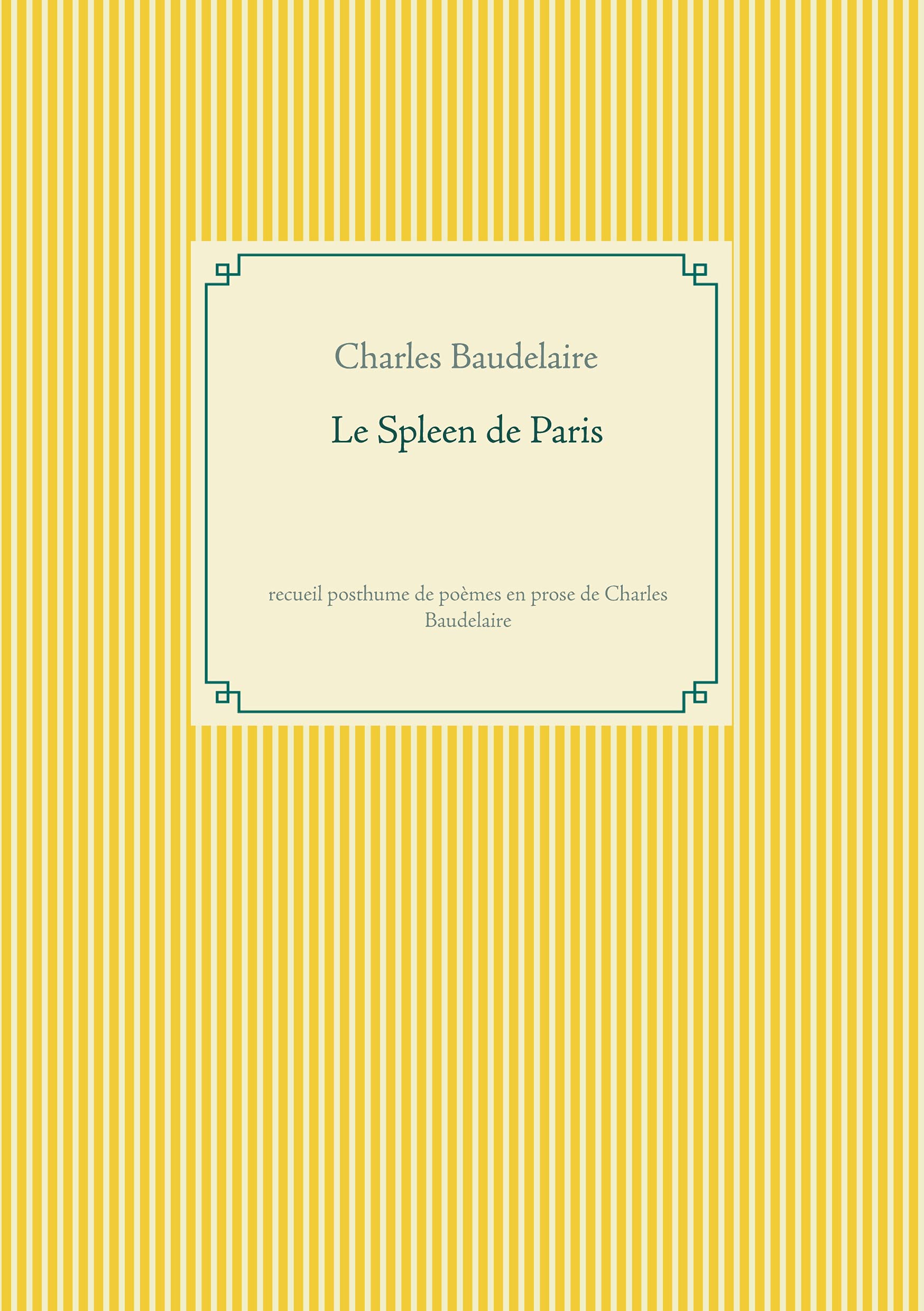 Le Spleen de Paris recueil posthume de poèmes en prose de Charles