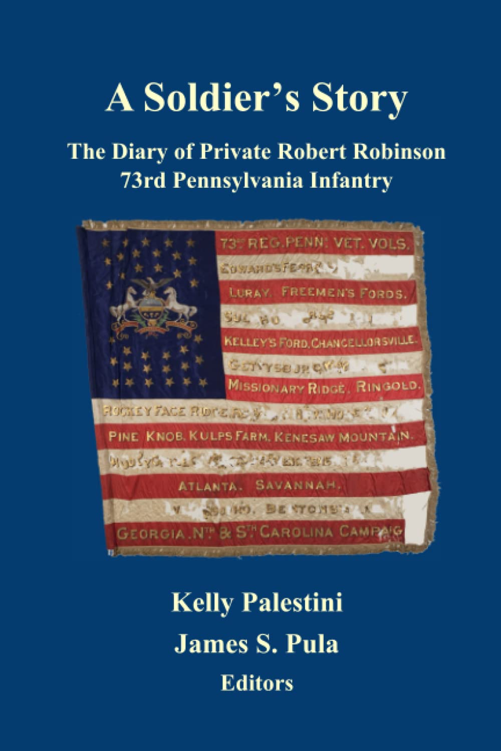 A Soldier’s Story The Diary of Private Robert Robinson 73rd