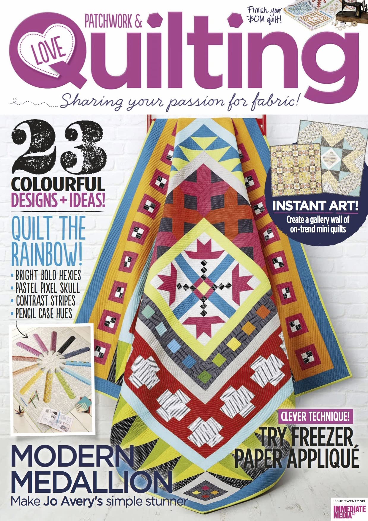Love Patchwork & Quilting Magazine - Sharing Your Passion For Fabric! - 23 Colourful Designs + Ideas! | Issue 26| 166 pages |