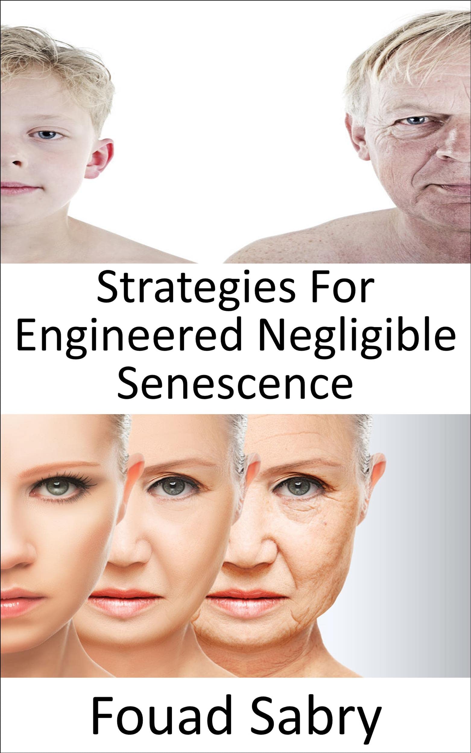 Strategies For Engineered Negligible Senescence Can we stop the aging
