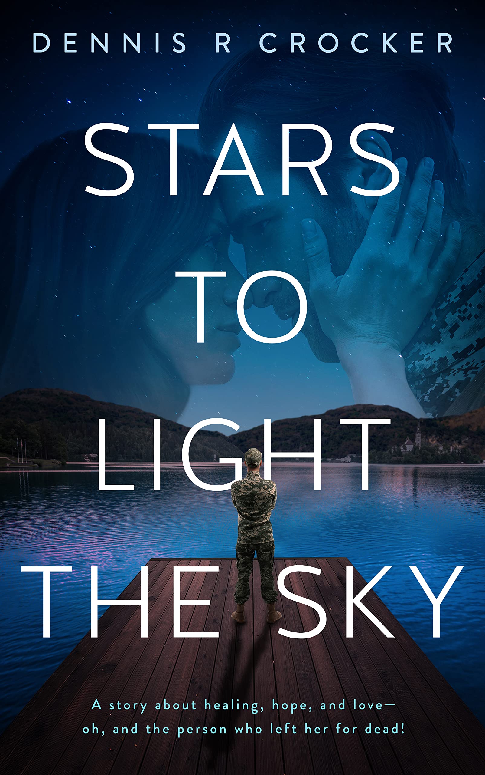 Stars To Light The Sky by Dennis R Crocker Goodreads