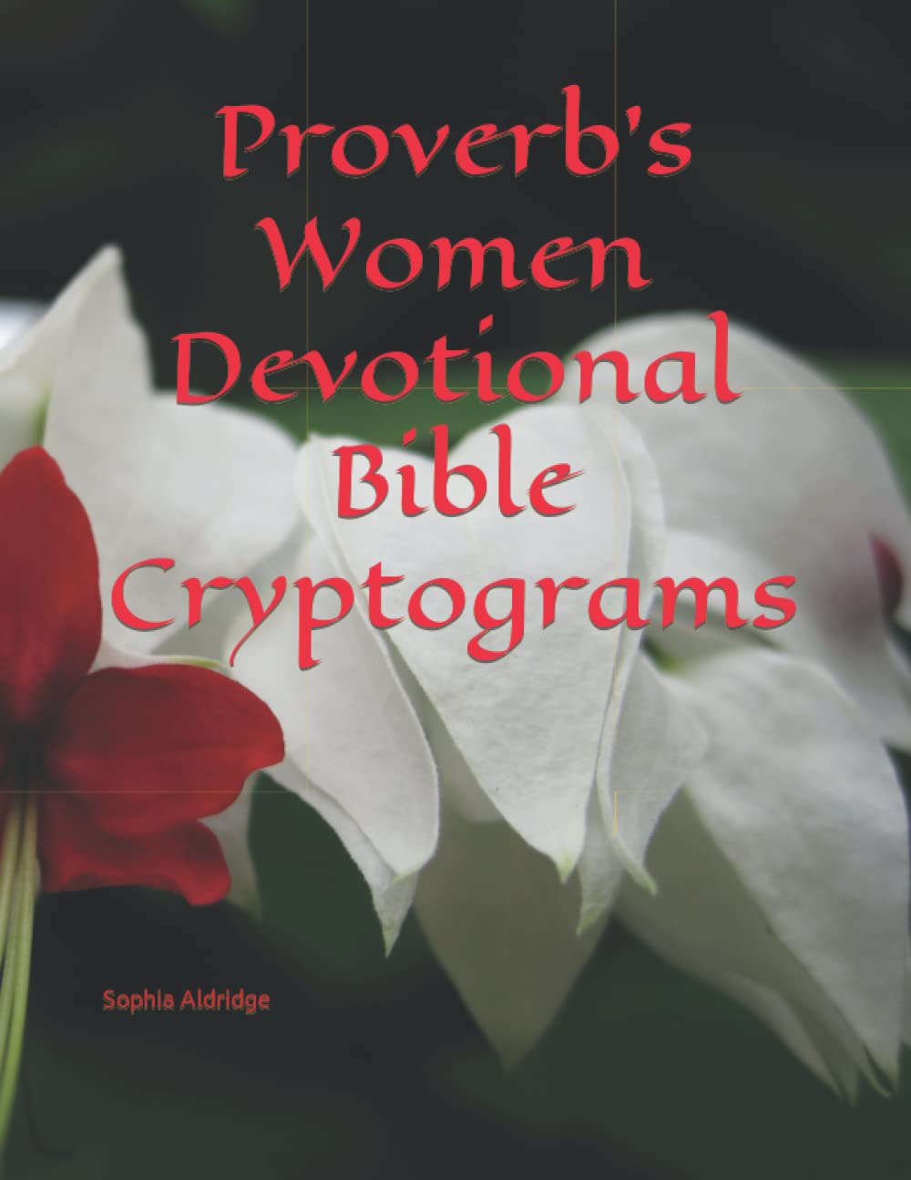 Proverb's Women Devotional Bible Cryptograms by Sophia Aldridge Goodreads