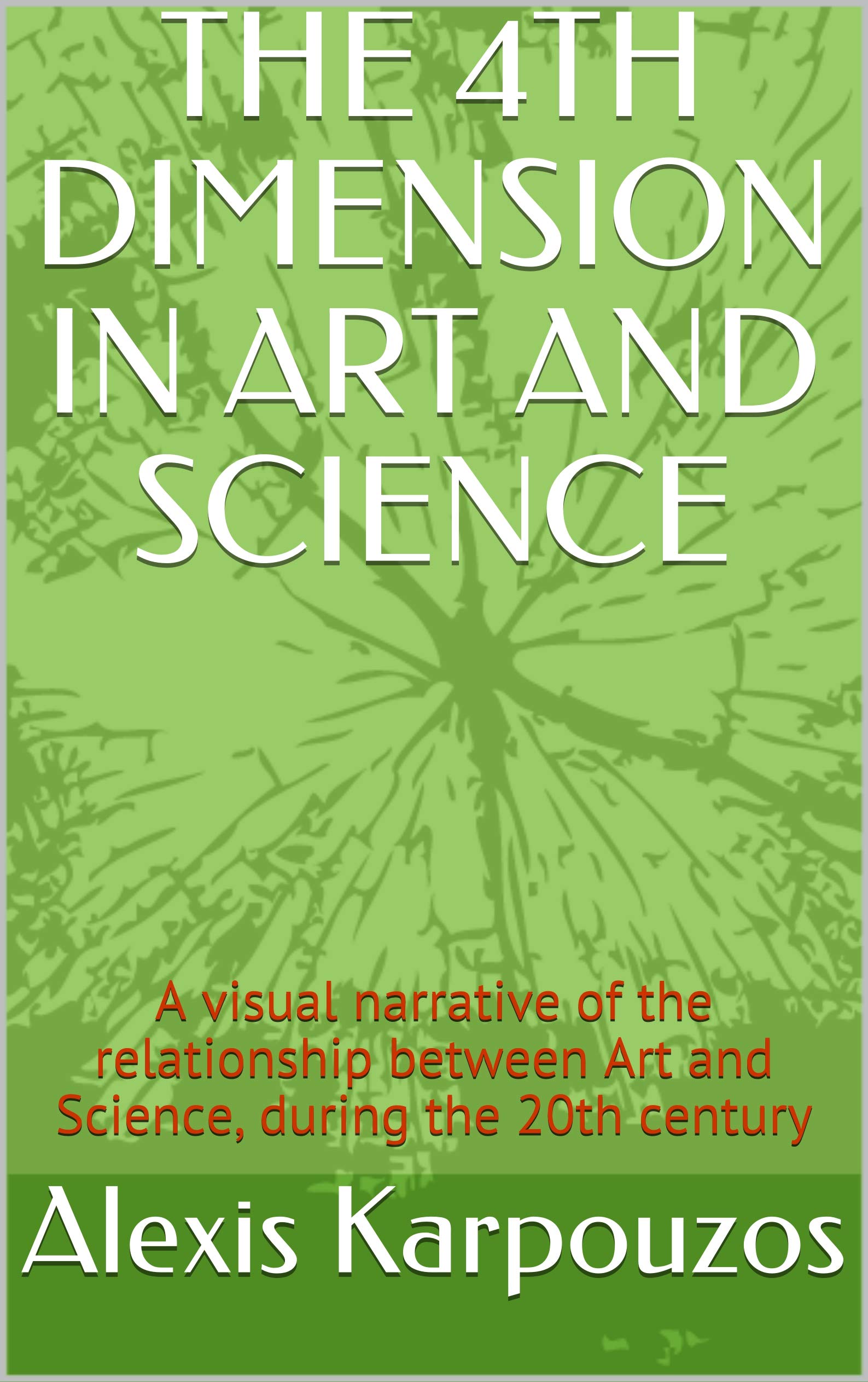 THE 4TH DIMENSION IN ART AND SCIENCE a visual narrative of the