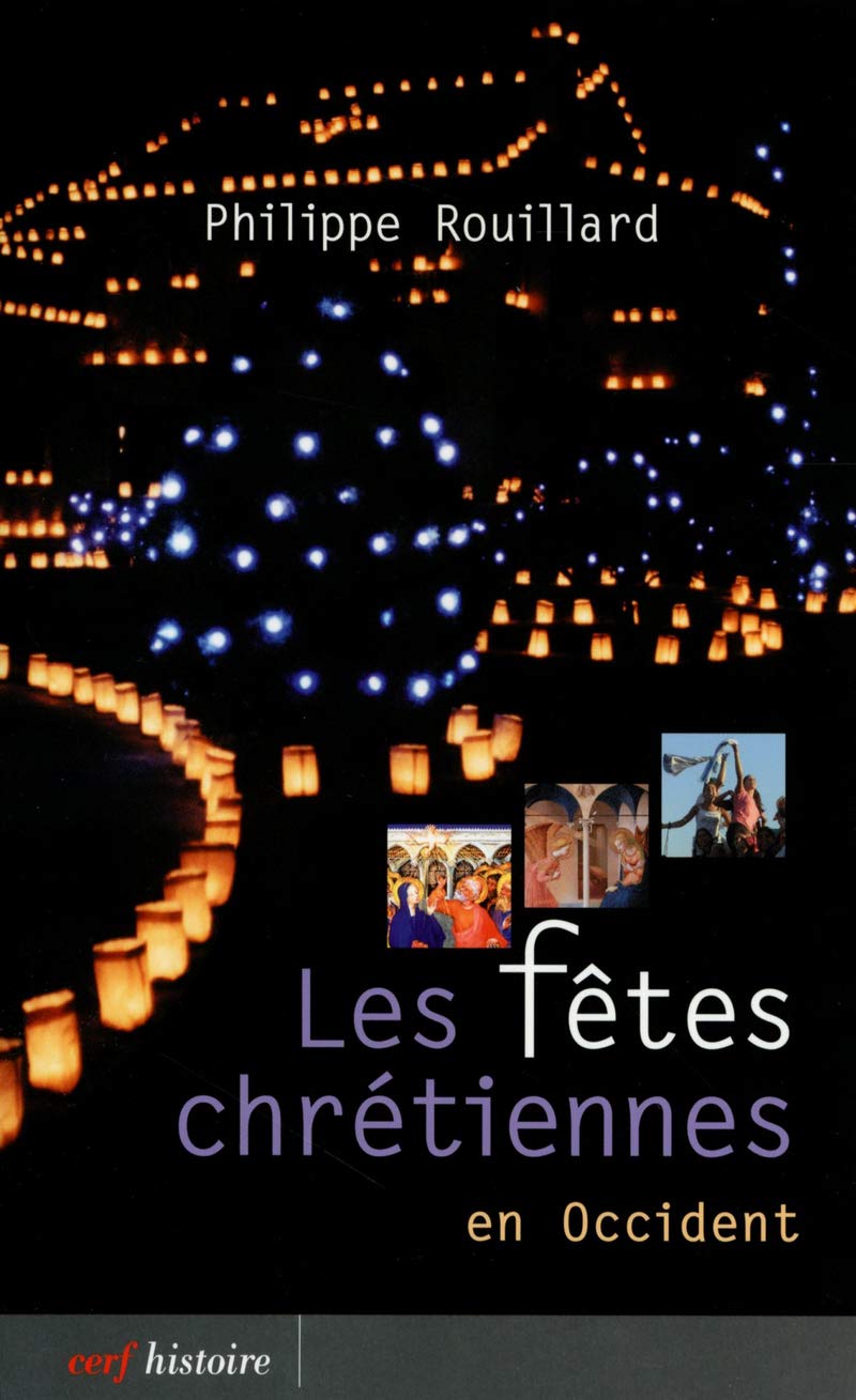 Les Fêtes chrétiennes en Occident by Philippe Rouillard Goodreads