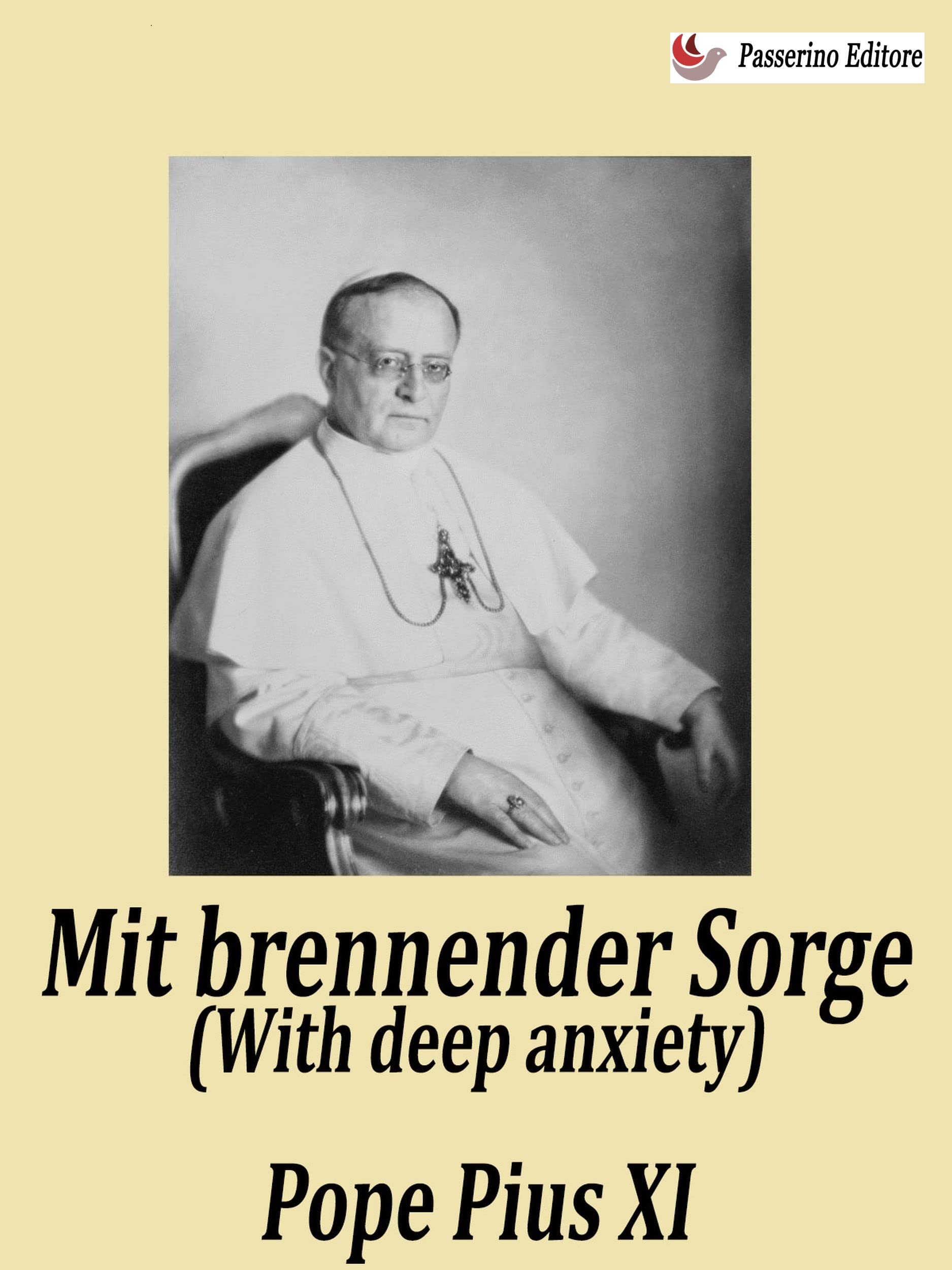 Mit brennender (With deep anxiety) by Pope Pius XI Goodreads