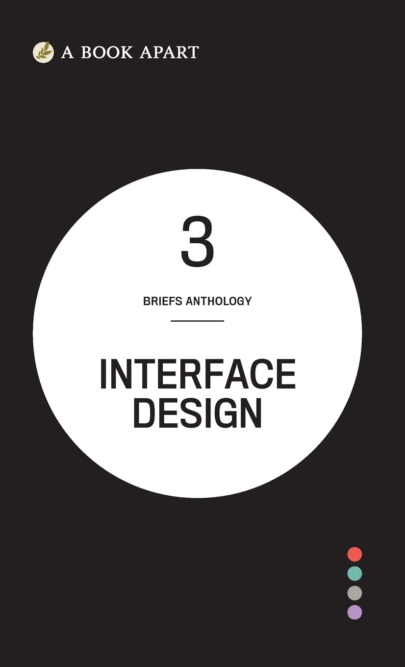 Briefs Anthology Volume 3: Interface Design by A Book Apart | Goodreads