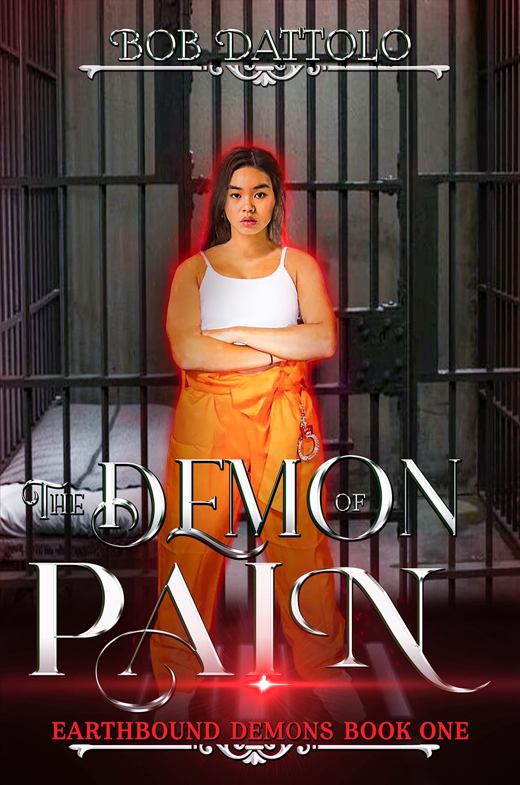 The Demon of Pain Earthbound Demons Book One by Bob Dattolo Goodreads