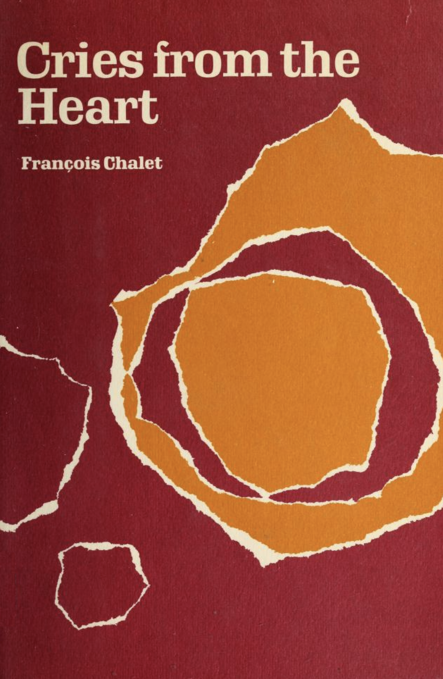 Cries From The Heart By François Chalet Goodreads