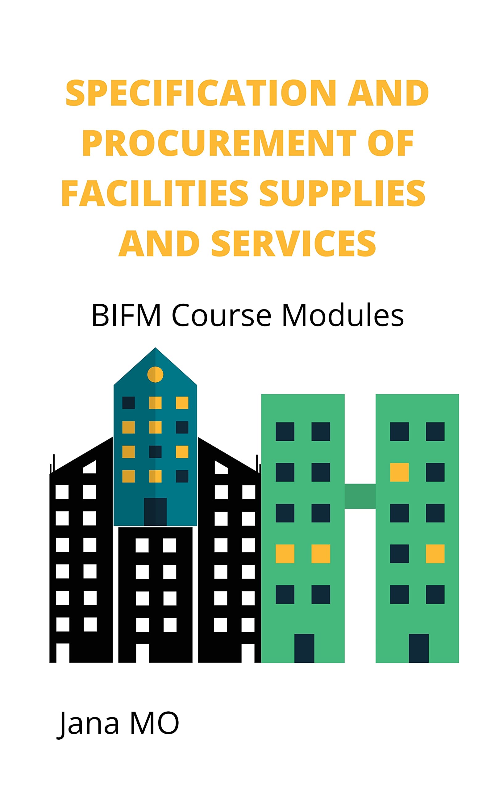 SPECIFICATION AND PROCUREMENT OF FACILITIES SUPPLIES AND SERVICES BIFM