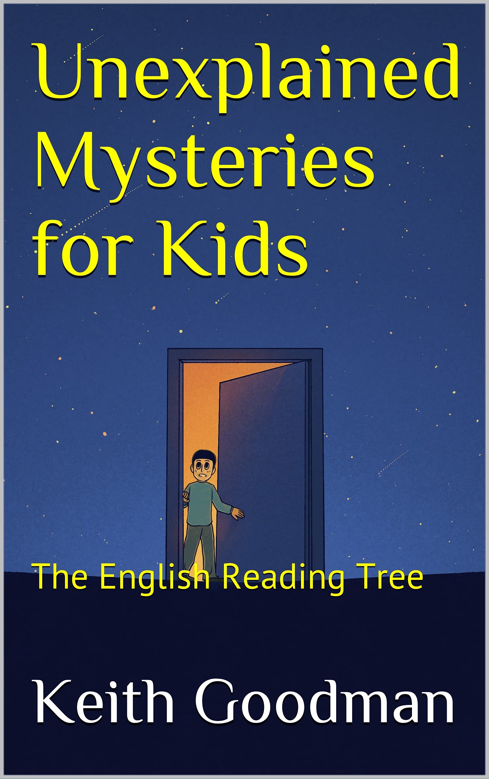 Unexplained Mysteries for Kids: The English Reading Tree by Keith ...