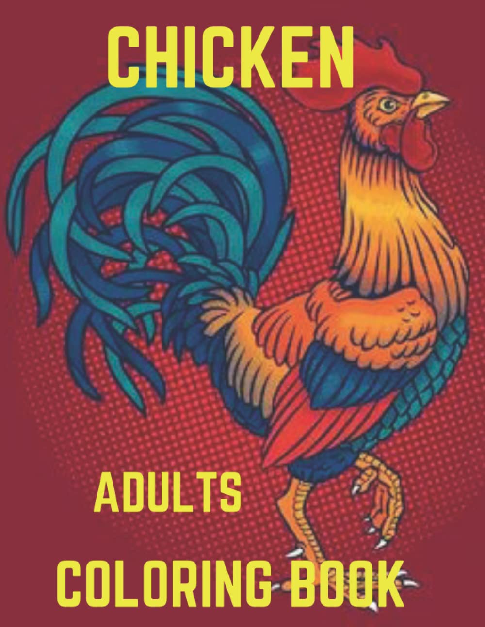Chicken Coloring Book for Adults: Chickens Coloring Book Colorful ...