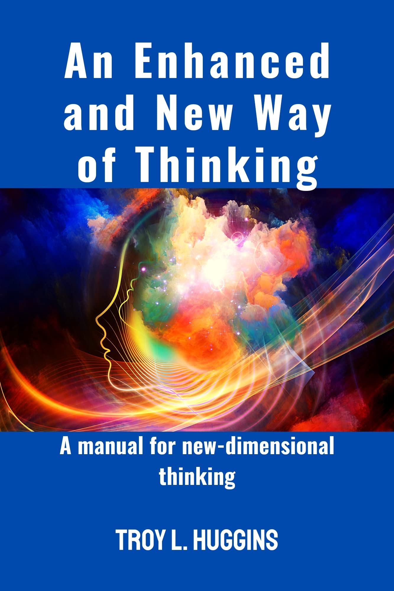 An Enhanced and New Way of Thinking A manual for newdimensional