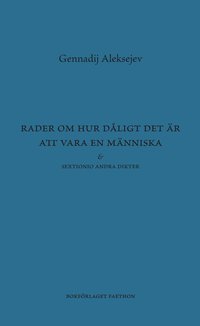 Rader om hur dåligt det är att vara en människa & sextionio andra dikter
