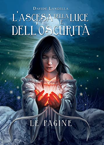 L'ascesa della luce e dell'oscurità: le pagine