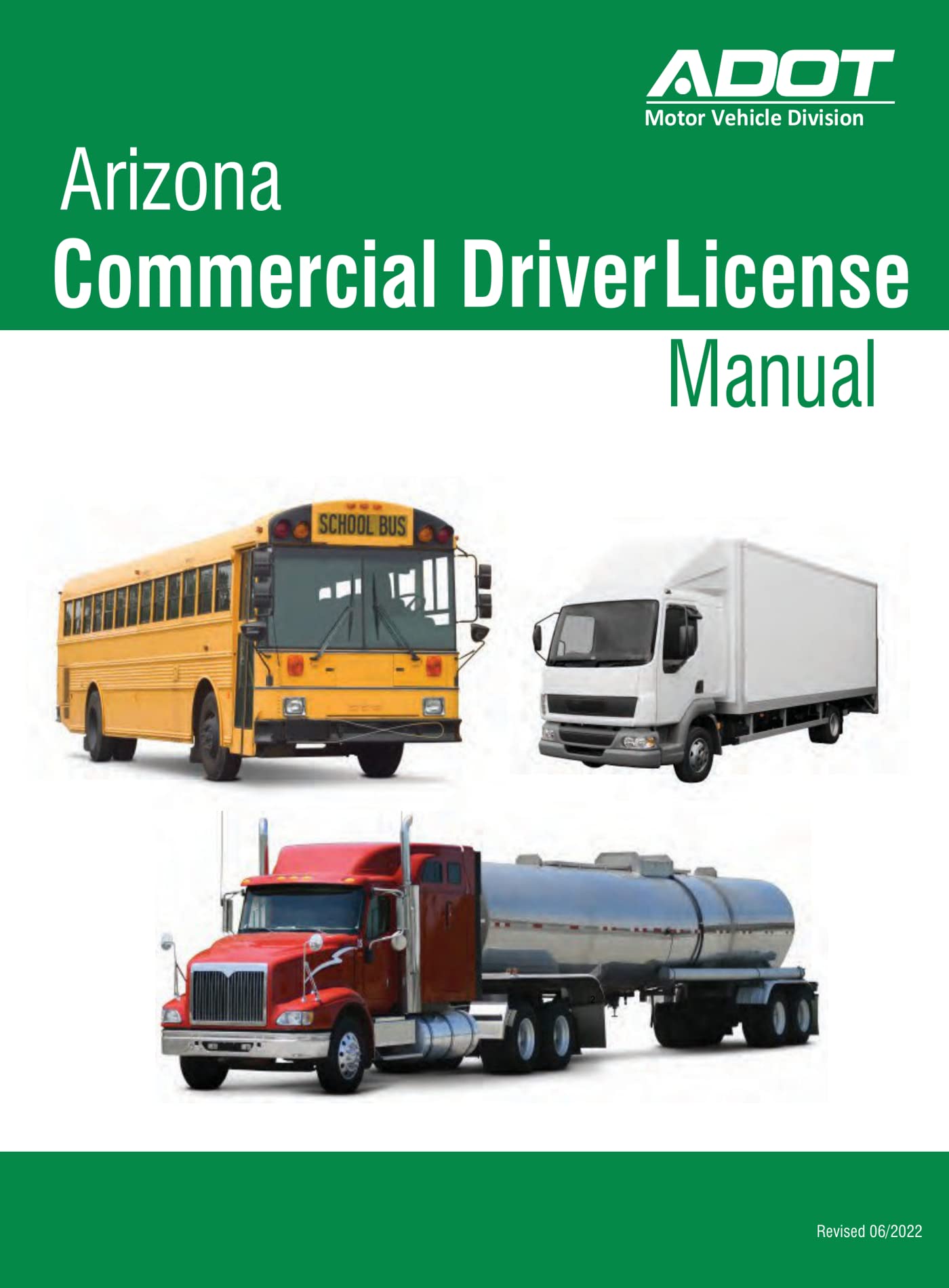 Arizona Commercial Driver License Manual: Revised 06/2022 - Color Print ...