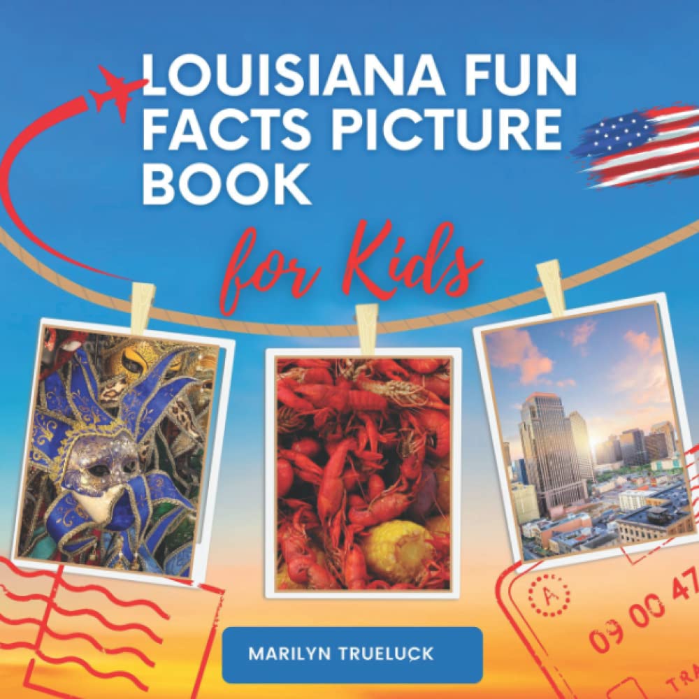 Louisiana Fun Facts Picture Book for Kids An Educational Country City