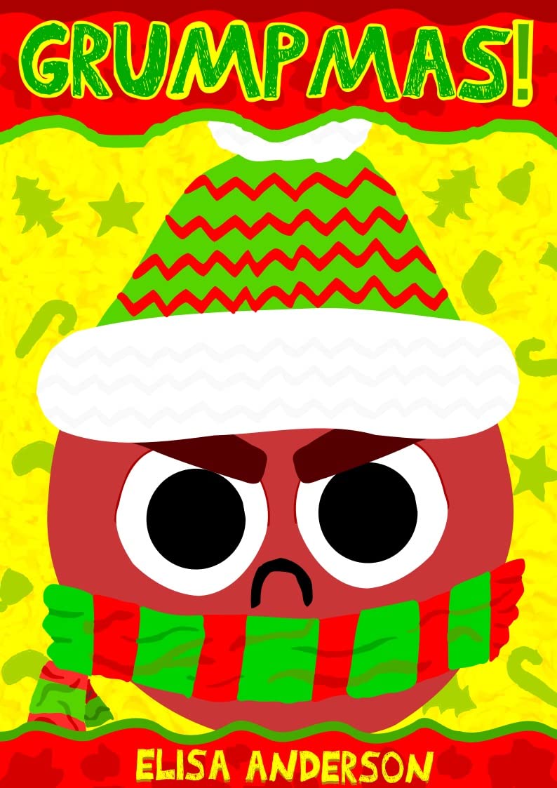 Grumpmas!: A Funny Interactive Christmas Children's Book for Early Readers, Pre-K, 1st and 2nd Grade