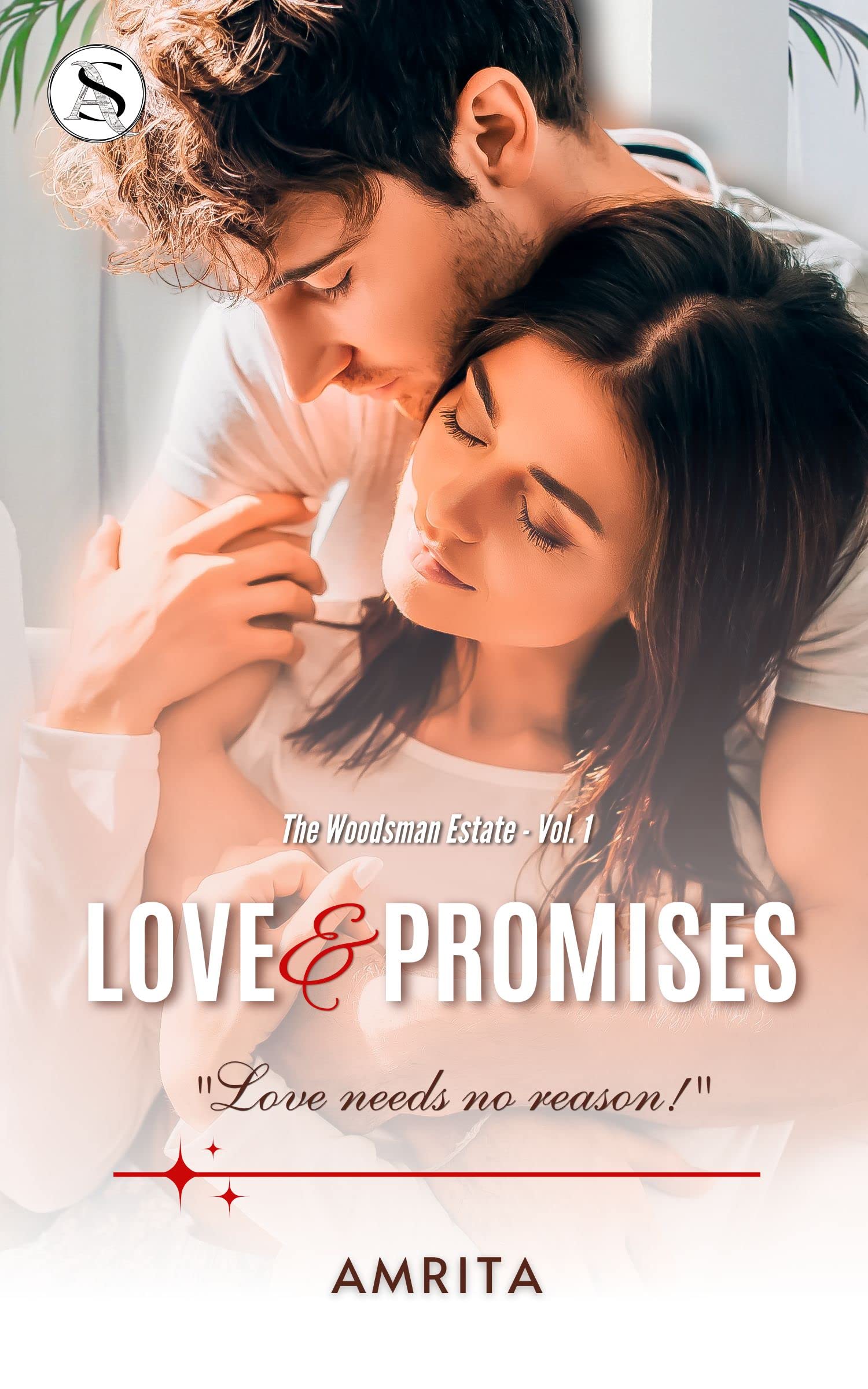 Love & Promises: Love needs no reason