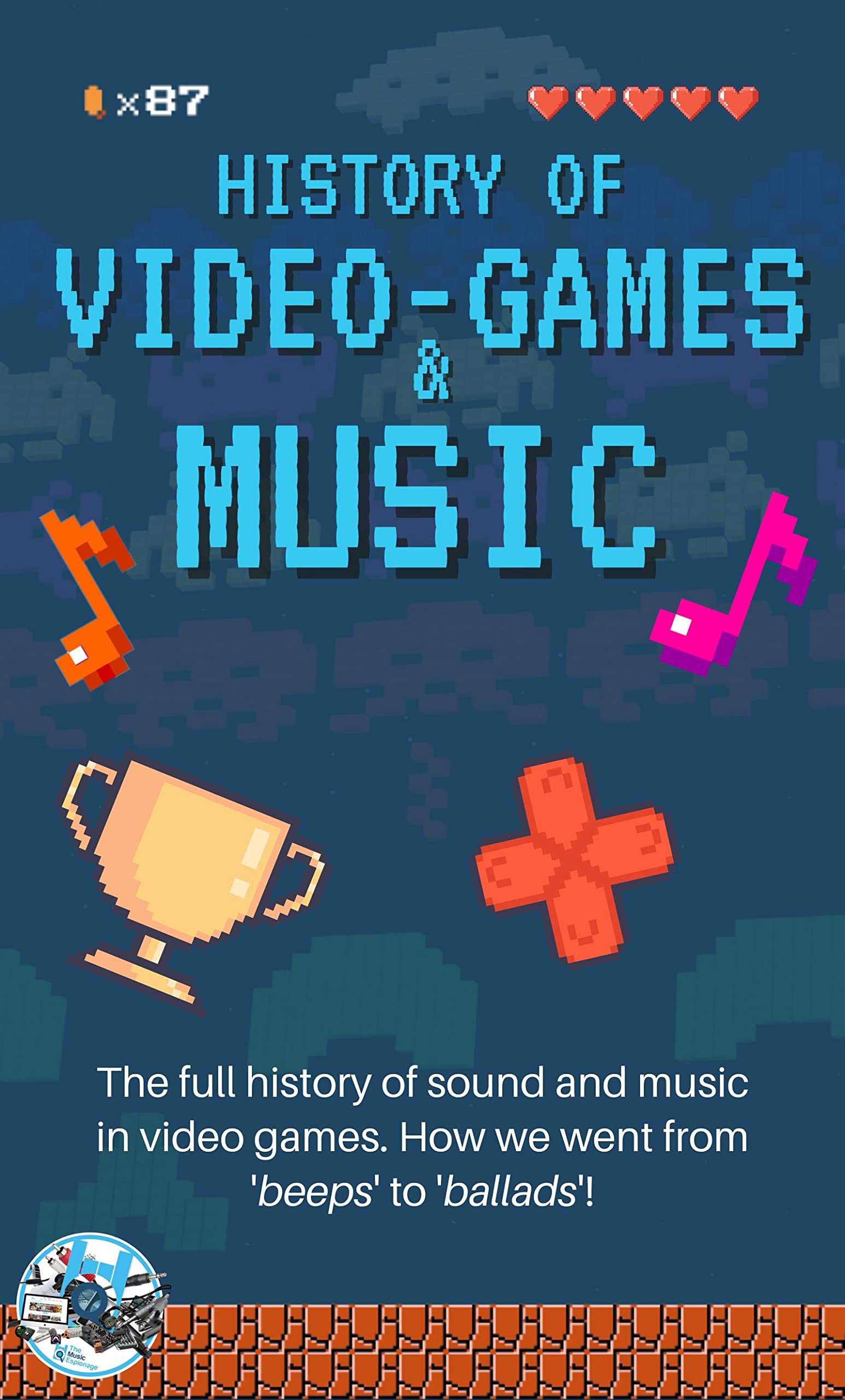 History of Video Game and Music The full history of sound and music in video games. How we went