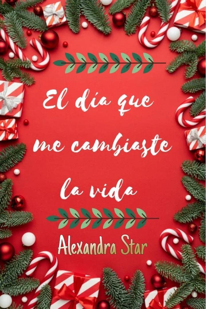 El día que me cambiaste la vida