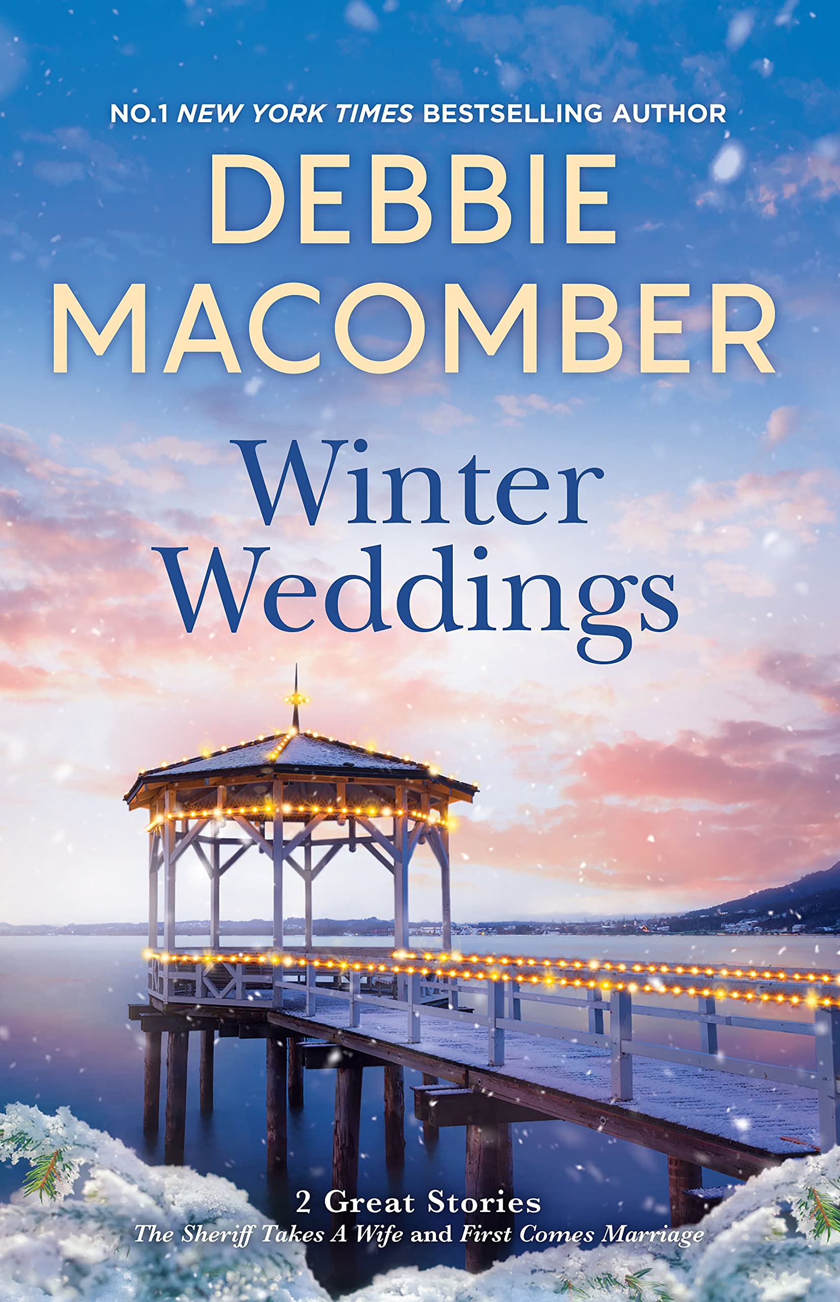 Winter Weddings: The Sheriff Takes a Wife / First Comes Marriage by