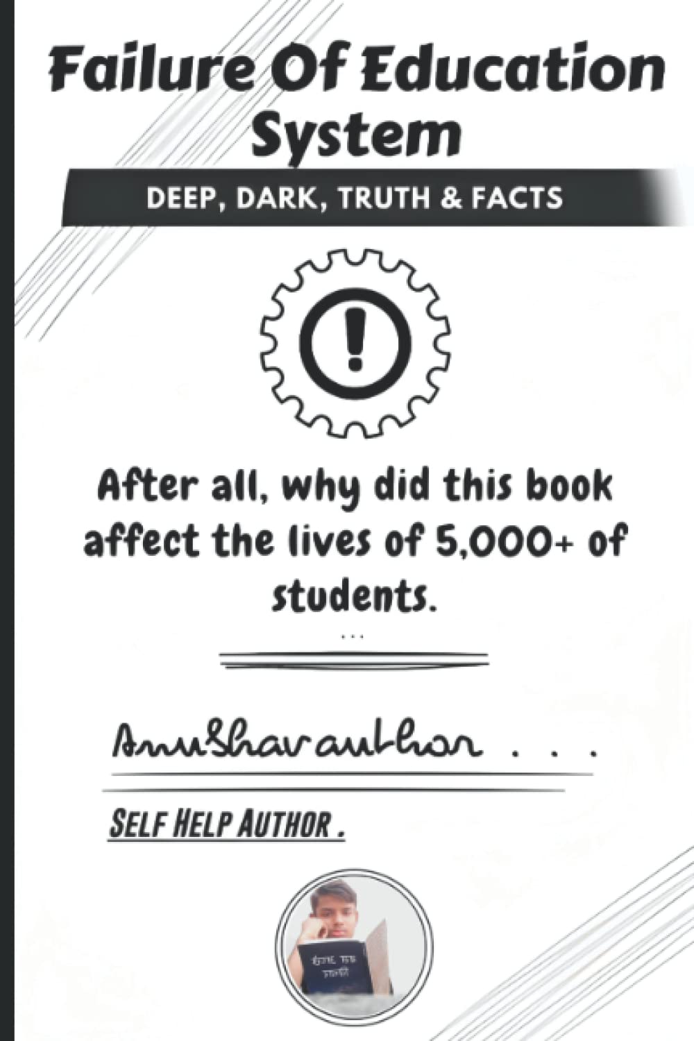 Failure Of Education System Deep, Dark, Truth & Facts by Anubhav