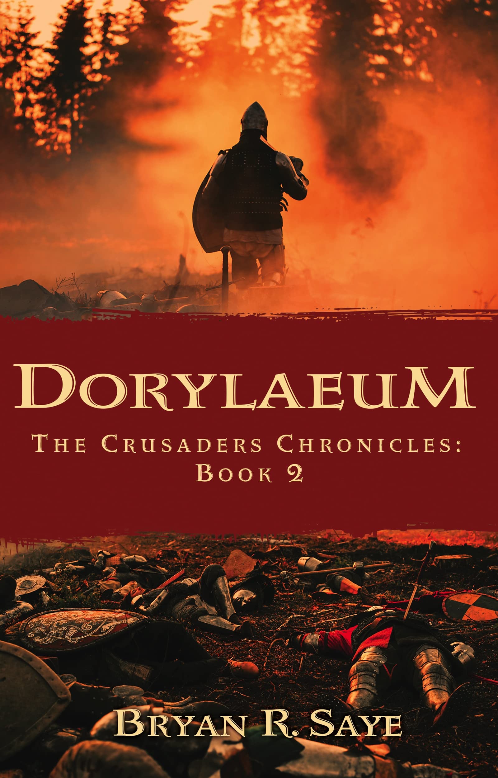 Dorylaeum: The Crusaders Chronicles: Book 2