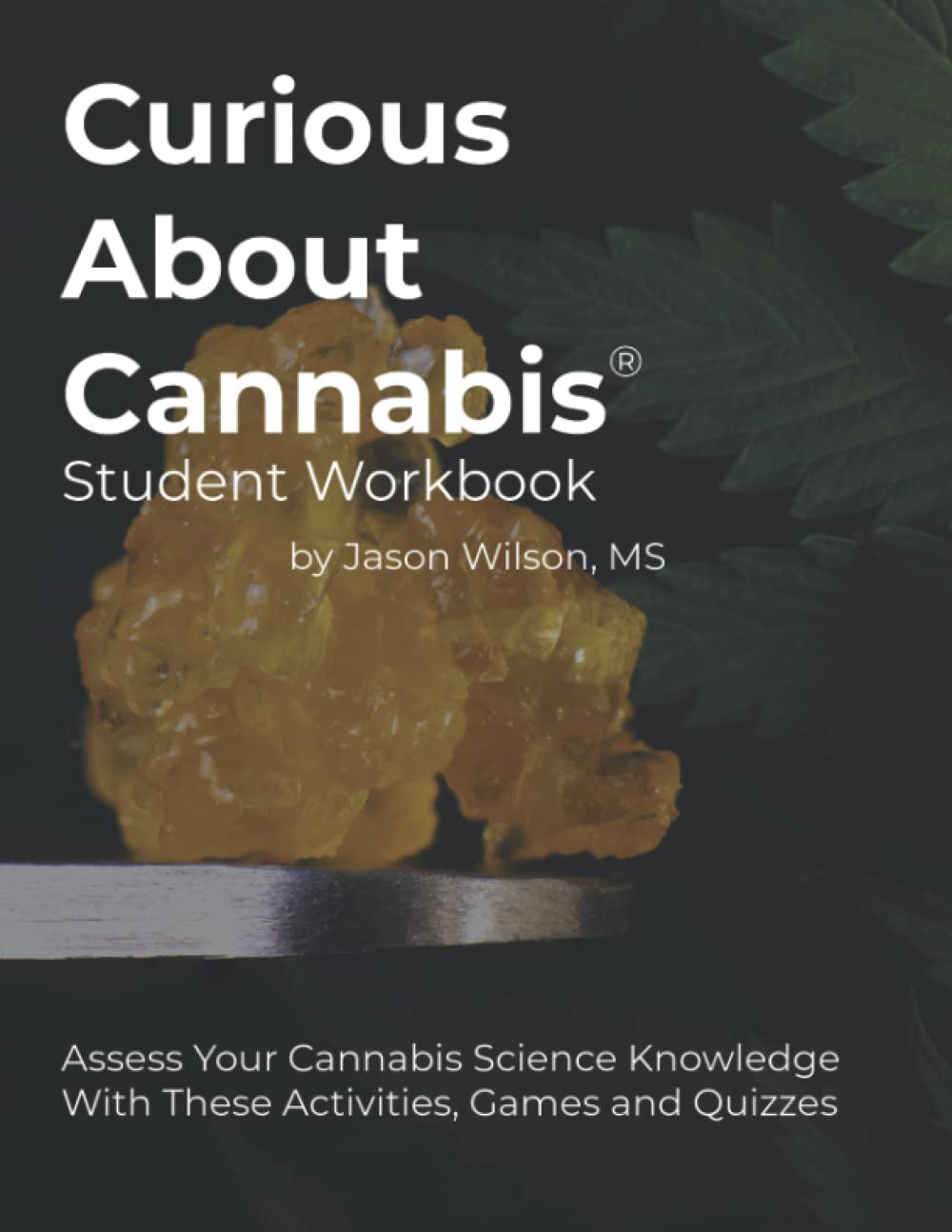 Curious About Cannabis Student Workbook Exercise Your Cannabis Science
