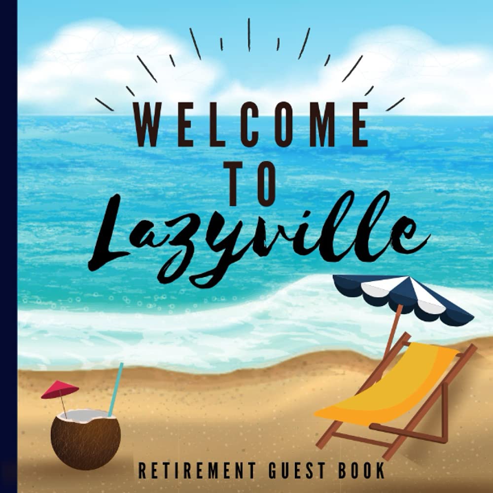 to Lazyville Funny Retirement Guest Book Retirement Guest
