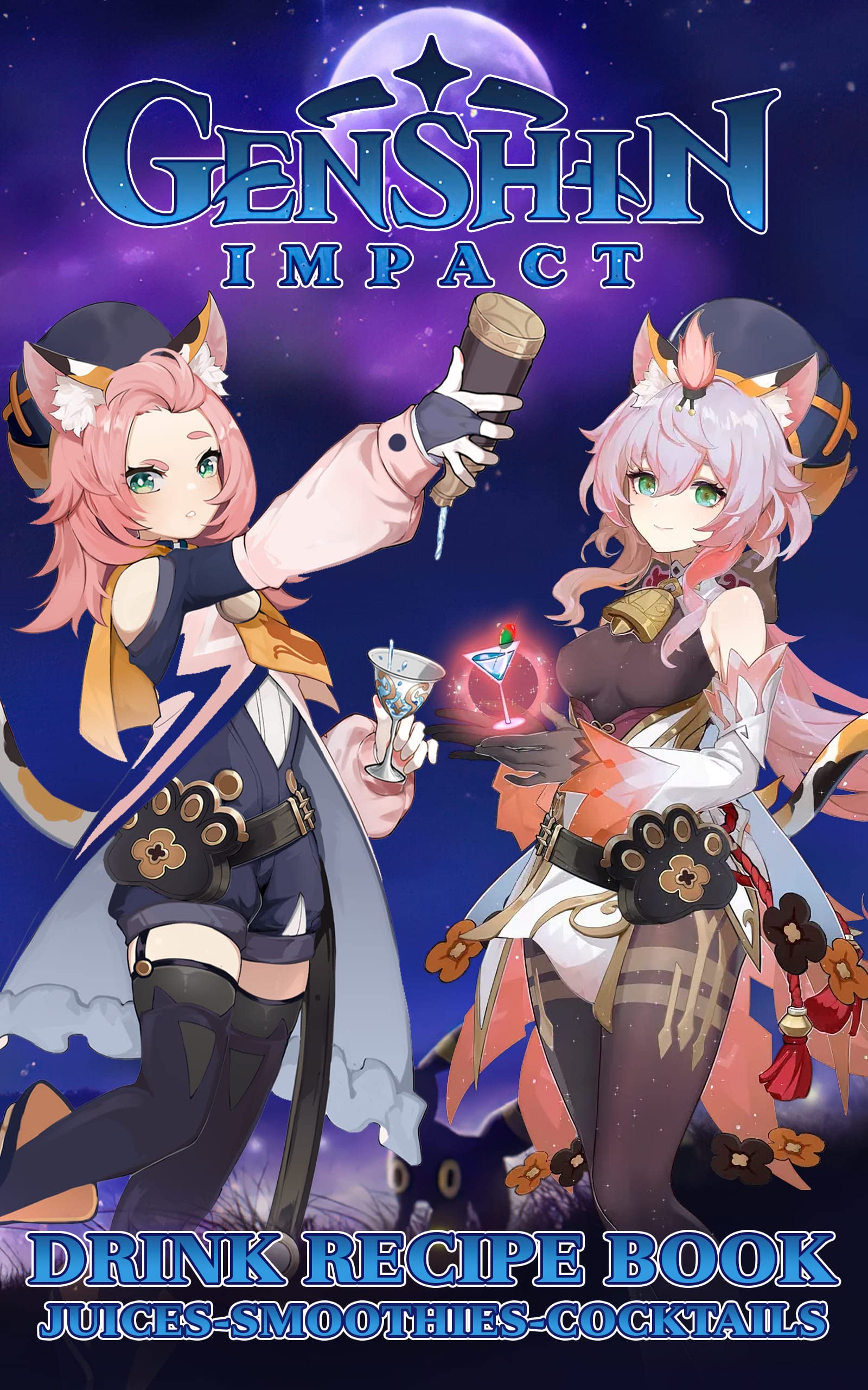 Juices Smoothies Cocktails Genshin Drink Recipe Book Cocktails Made