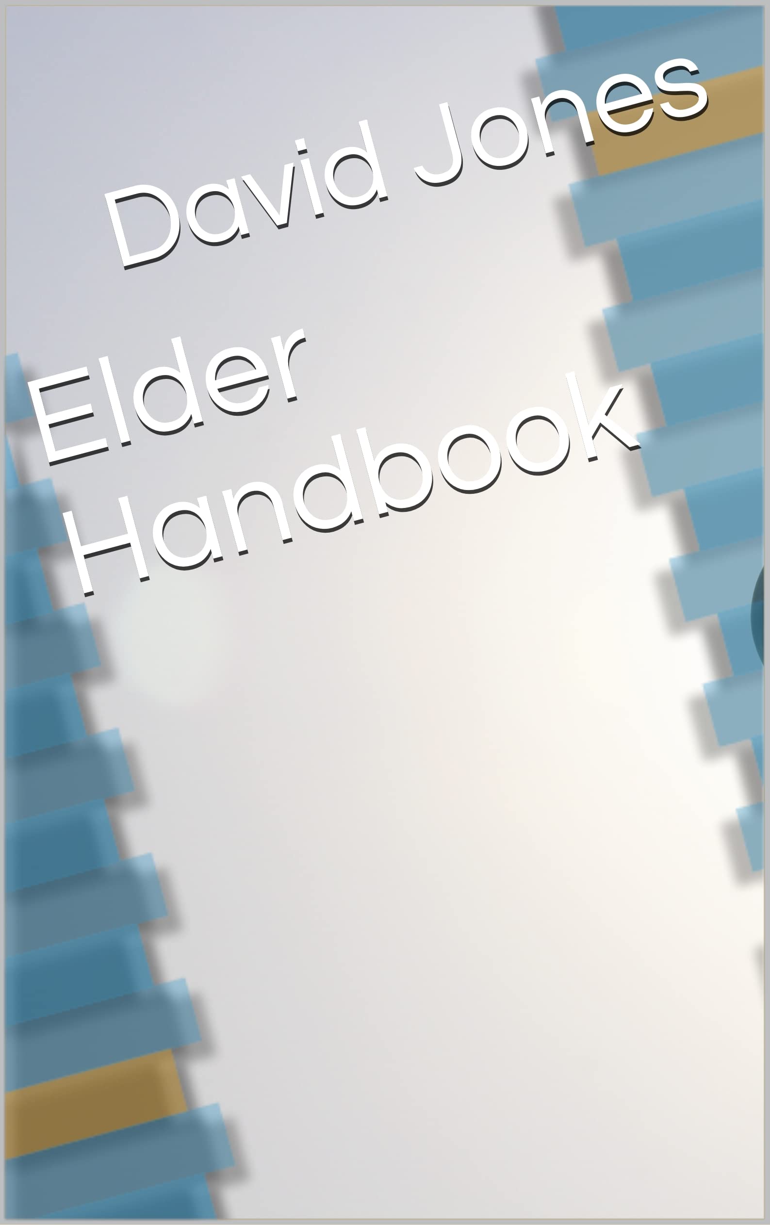 Elder Handbook by David Jones Goodreads
