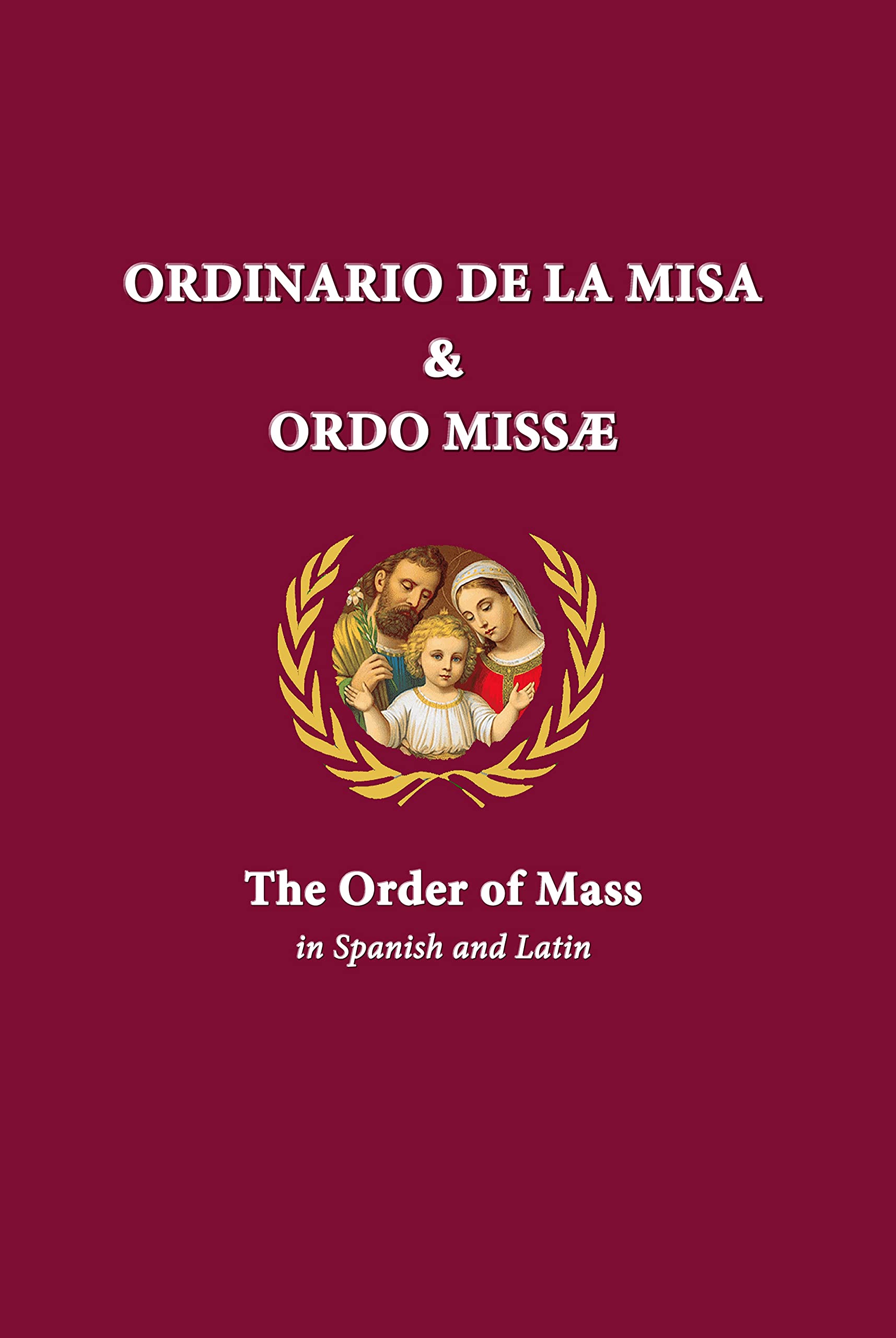 Ordinario De La Misa & Ordo Missæ: The Order of Mass in Spanish and ...