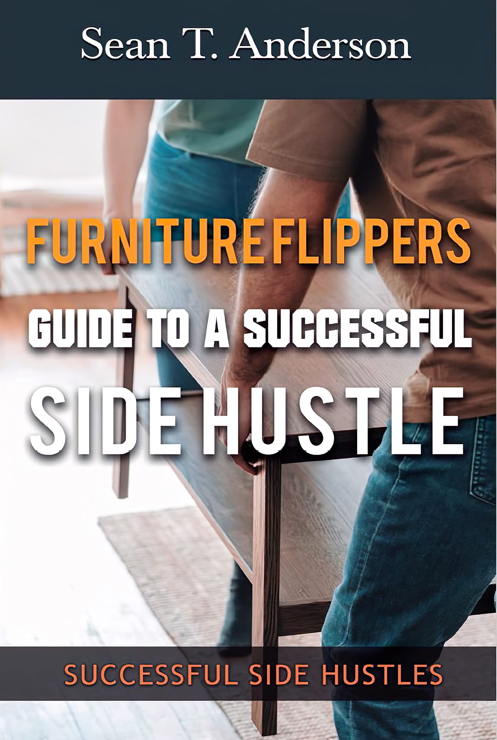 Furniture Flippers Guide to a Successful Side Hustle How to Make Money