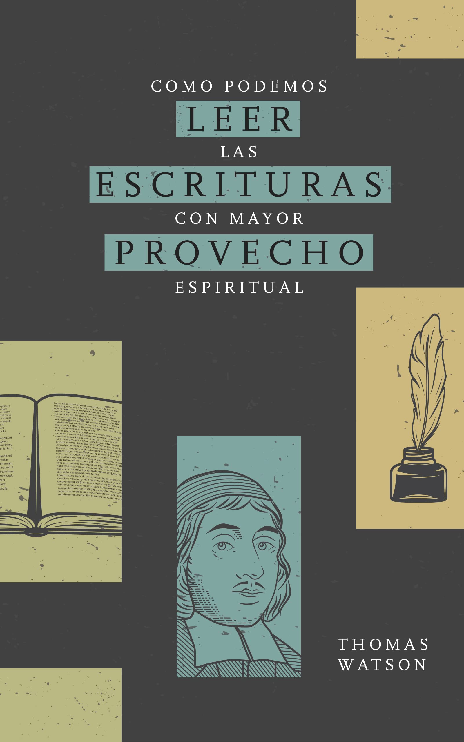 CÓMO PODEMOS LEER LAS ESCRITURAS CON MAYOR PROVECHO ESPIRITUAL