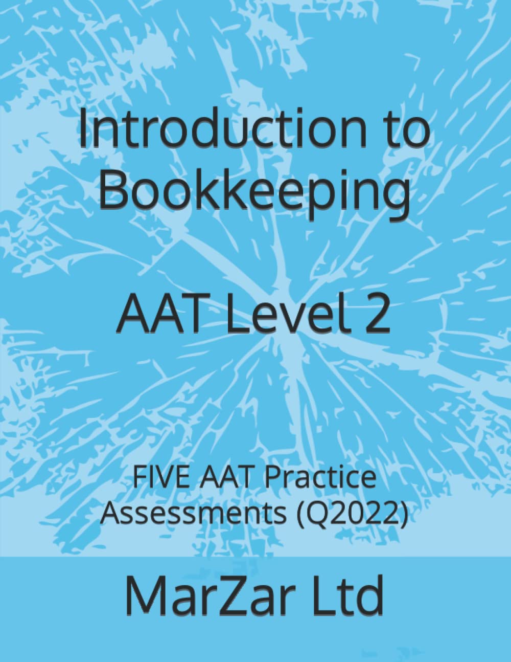 Introduction To Bookkeeping AAT Level 2 FIVE AAT Practice Assessments introduction-to-bookkeeping-aat-level-2-five-aat-practice-assessments