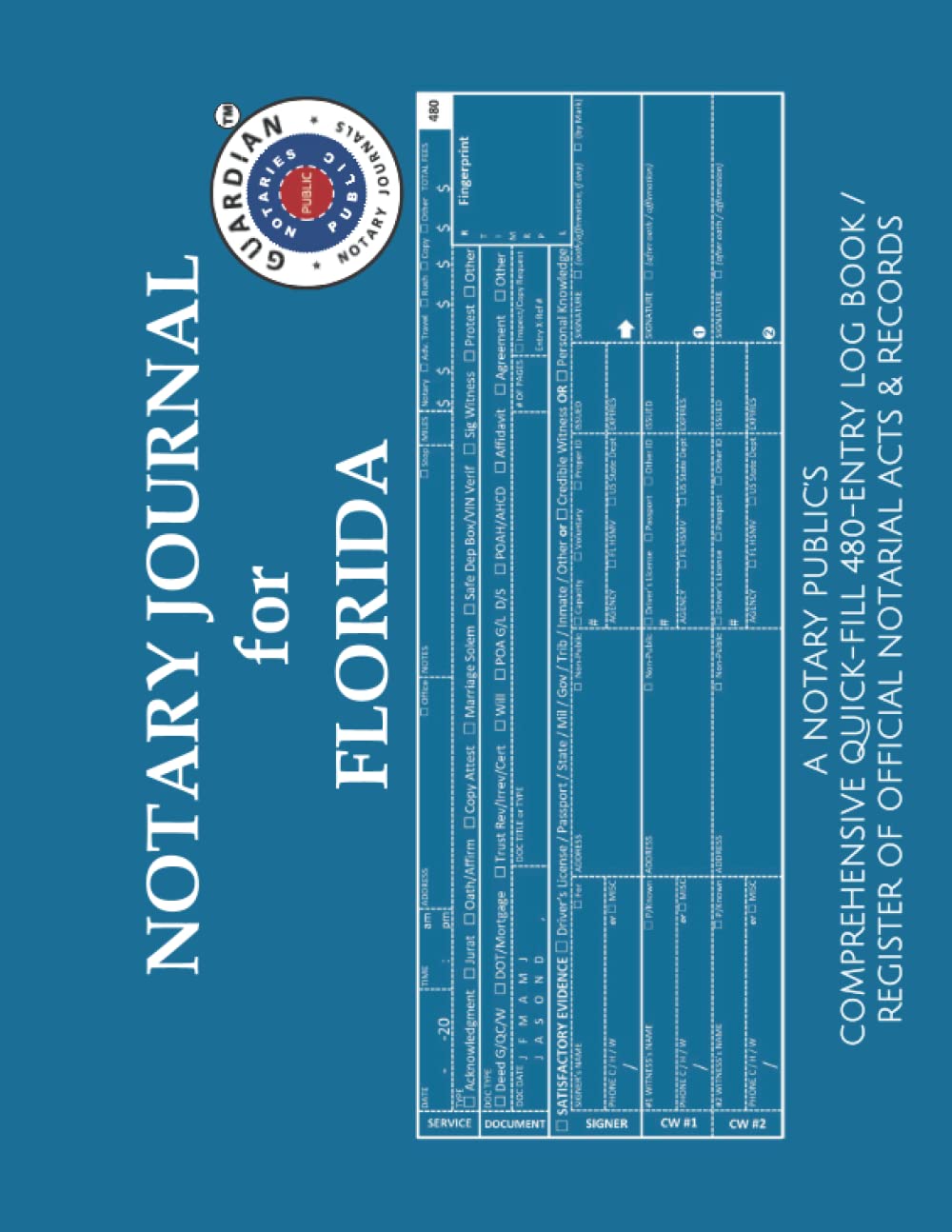 NOTARY JOURNAL FOR FLORIDA A Notary Public's Comprehensive QuickFill
