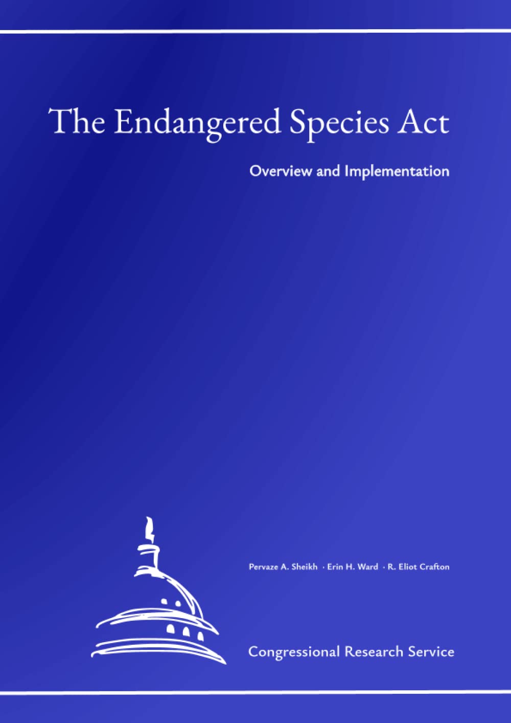 The Endangered Species Act Overview and Implementation by