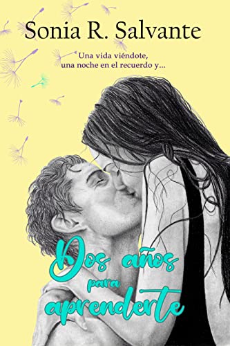 Dos años para aprenderte
