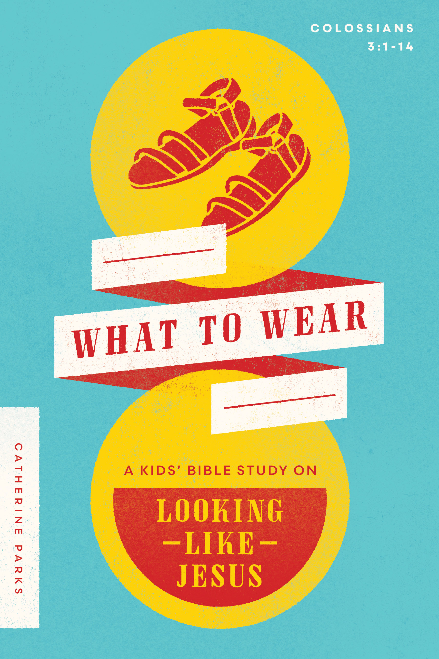 what-to-wear-a-kids-bible-study-on-looking-like-jesus-by-catherine