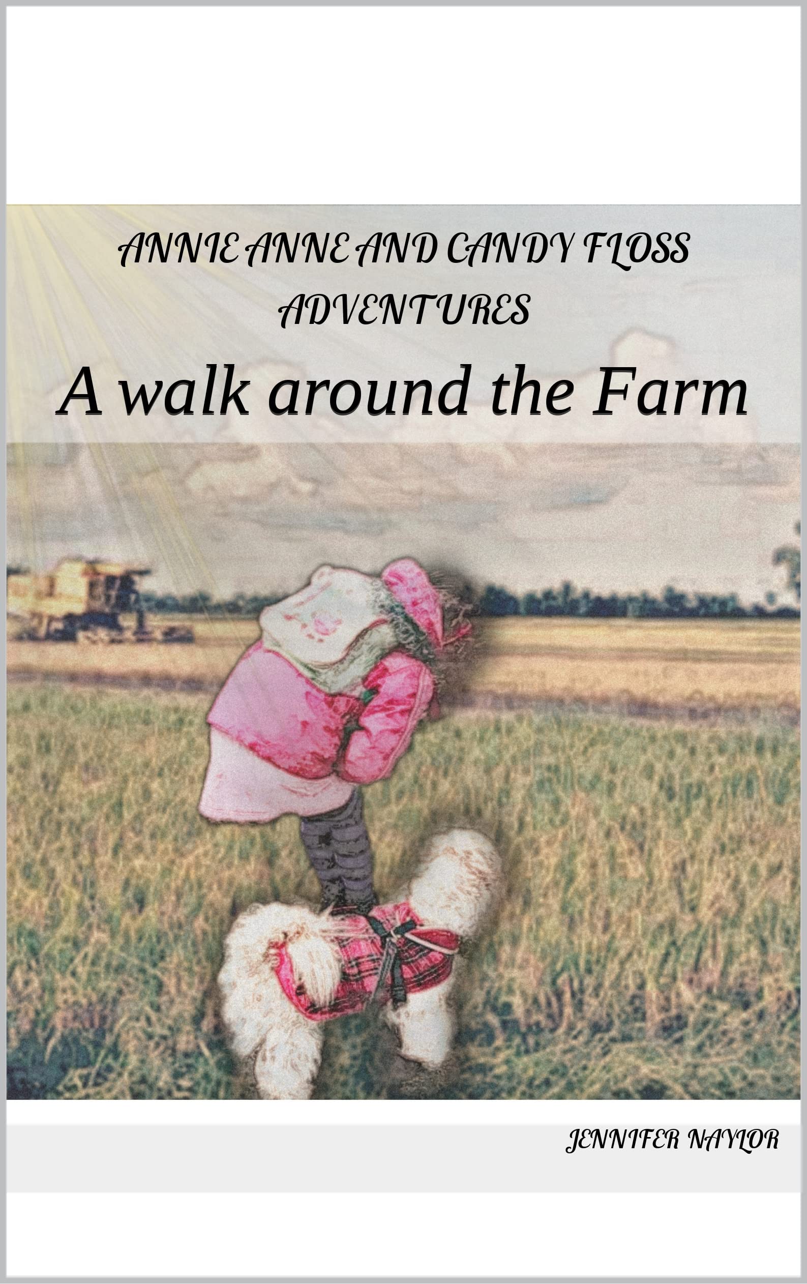Annie Anne and Candy Floss Adventures A walk around the Farm by