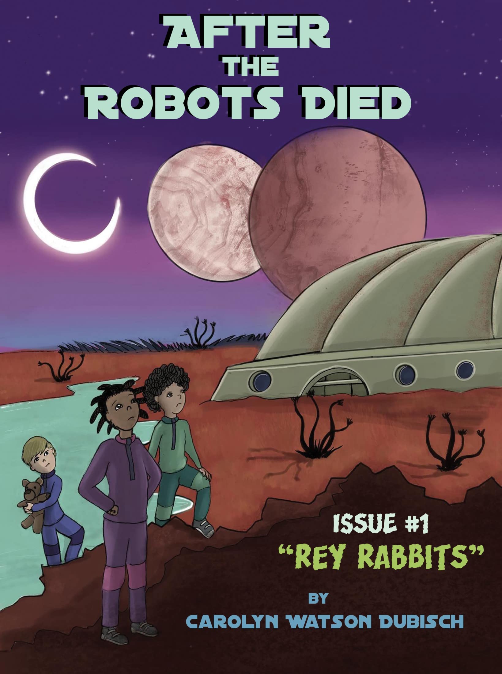 After The Robots Died; Rey Rabbits: Issue #1